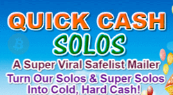 Quick Cash Solos